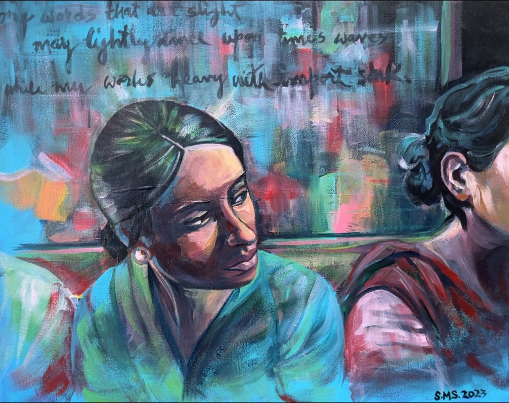 Girl With A Pearl Earring, Kolkata Metro
16 x 20 inches
Acrylic on reused canvas
Sarah Marris-Swann
2023

A woman leans forward on the Kolkata Metro while the train is stopped, craning to see if she can determine the cause of the delay. An excerpt from Tagore’s writing on the wall visible through the window behind her, reads “my words that are slight/may lightly dance upon time’s waves/while my works heavy with import sink.” I spent most of a year living and volunteering in Kolkata as a nurse and rode the Kolkata Metro nearly every day from Jatin Das Park to Girish Park or Belgachia, depending on where my duties took me.