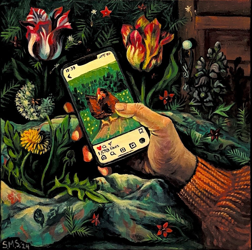 For sale at Mohawk Valley Center for the Arts, $450 Revenge Bedtime Procrastination 12 x 12 inches Acrylic on canvas Sarah Marris-Swann Have you been doomscrolling late at night and dreaming of quitting your job in the city to start a hobby farm and chicken sanctuary? Good for you.